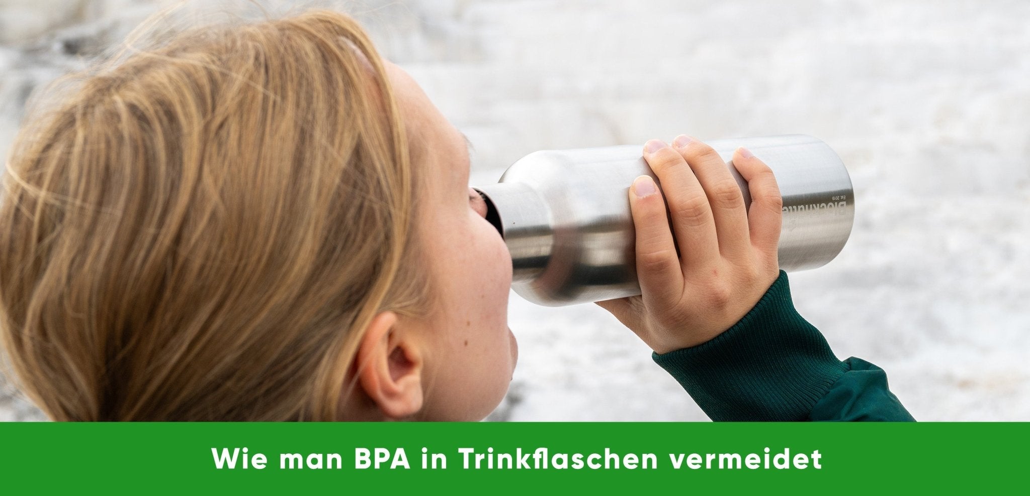 BPA-frei Trinkflasche - Edelstahl ist das neue Plastik - Blockhütte