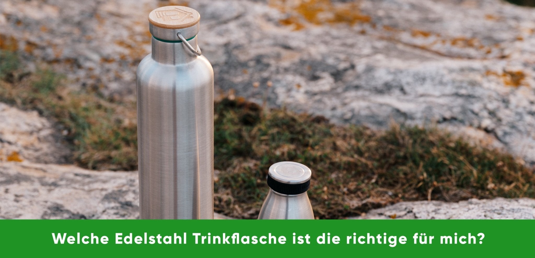 Welche Edelstahl Trinkflasche ist die richtige für mich? - Blockhütte